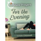 3 Minute Prayers For The Evening by Linda Ottewell